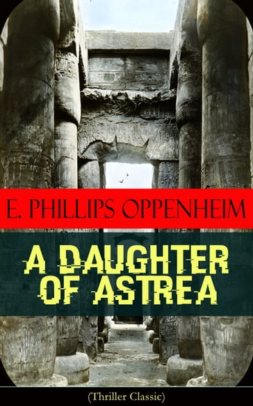 A Daughter of Astrea (Thriller Classic) - E. Phillips Oppenheim
