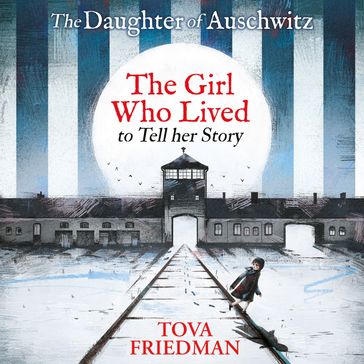 Daughter of Auschwitz, The - Tova Friedman