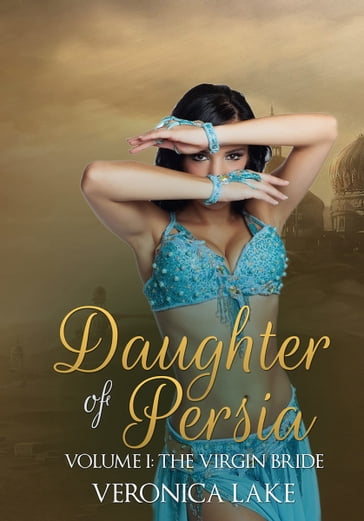 Daughter of Persia - Veronica Lake