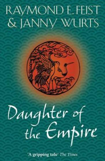 Daughter of the Empire - Raymond E. Feist - Janny Wurts