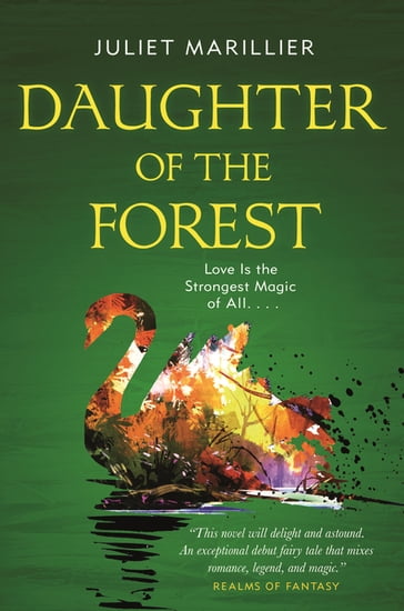 Daughter of the Forest - Juliet Marillier