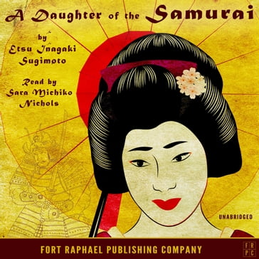 Daughter of the Samurai - Unabridged - Etsu Inagaki Sugimoto