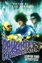 Daughters of Frankenstein: Lesbian Mad Scientists