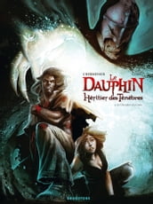 Le Dauphin, héritier des ténèbres - Tome 02