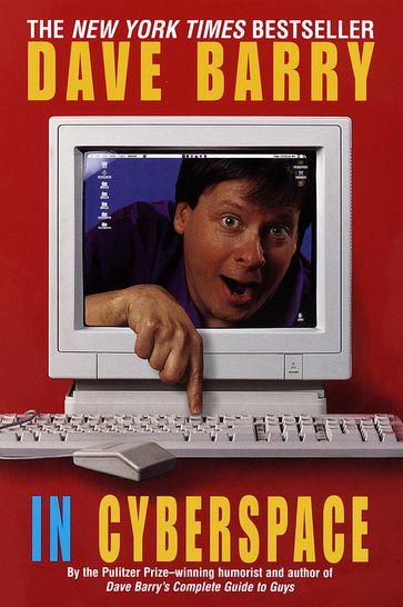 Dave Barry in Cyberspace - Dave Barry