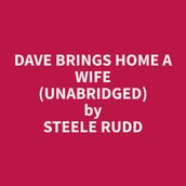 Dave Brings Home A Wife (Unabridged)