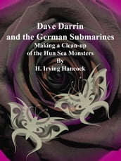 Dave Darrin and the German Submarines