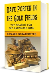 Dave Porter In The Gold Fields (Illustrated)