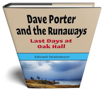 Dave Porter and the Runaways (Illustrated) - Edward Stratemeyer