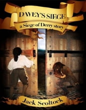 Davey s Siege (A Siege of Derry story)