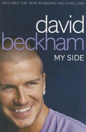 David Beckham: My Side - David Beckham