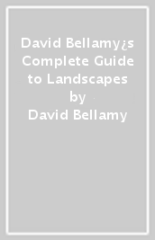 David Bellamy¿s Complete Guide to Landscapes