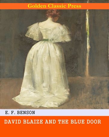 David Blaize and the Blue Door - E. F. Benson