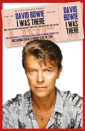 David Bowie - I Was There