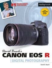 David Busch s Canon EOS R Guide to Digital Photography