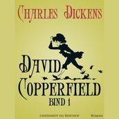 David Copperfield. Bind 1