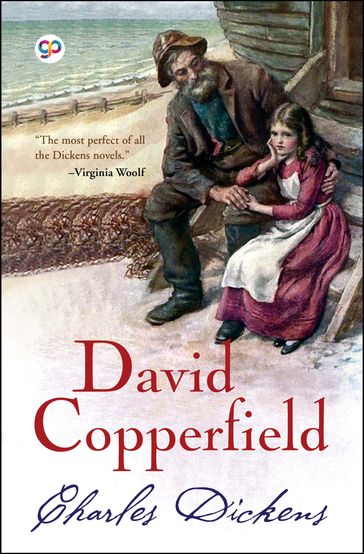 David Copperfield (Illustrated Edition) - Charles Dickens - GP Editors