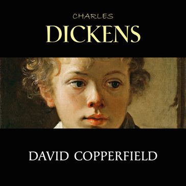 David Copperfield - Charles Dickens