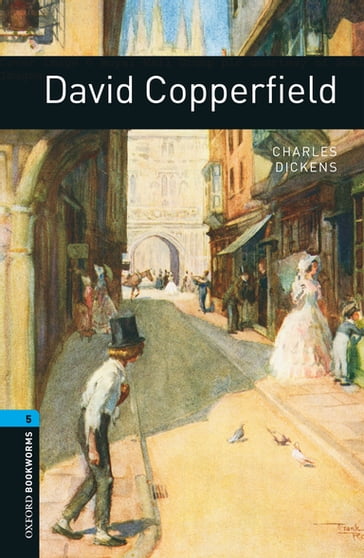 David Copperfield Level 5 Oxford Bookworms Library - Charles Dickens