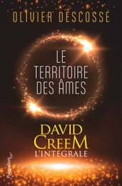 David Creem (L intégrale) - Le territoire des âmes, la confrérie de l invisible, l entrevie