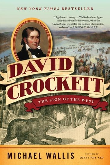 David Crockett: The Lion of the West - Michael Wallis