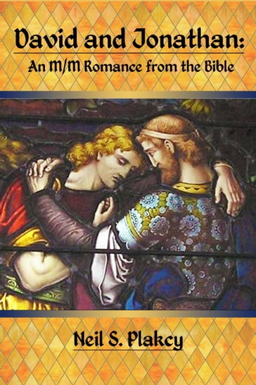 David & Jonathan: An MM Romance from the Bible - Neil Plakcy