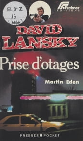 David Lansky (2). Prise d otages