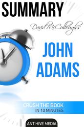 David McCullough s John Adams Summary