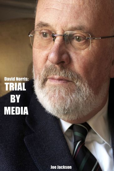 David Norris: Trial By Media - Joe Jackson