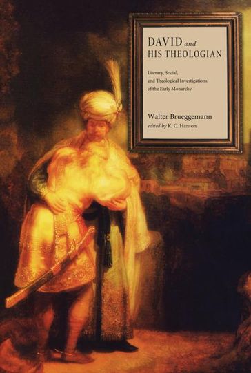 David and His Theologian - Walter Brueggemann