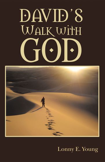 David's Walk with God - Lonny E. Young