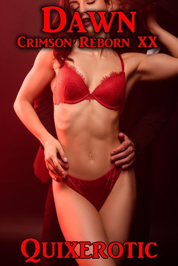 Dawn: Crimson Reborn XX - Quixerotic