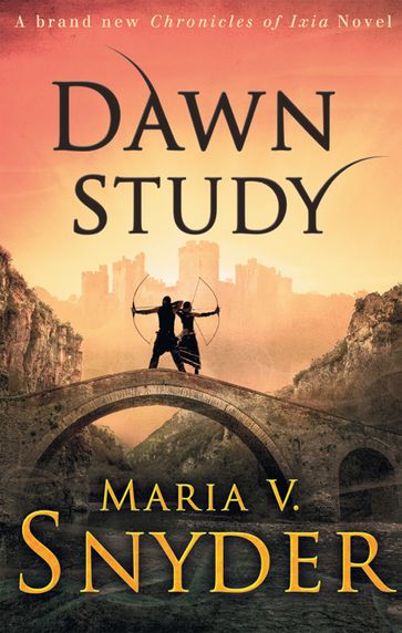 Dawn Study (Study Series, Book 6) - Maria V. Snyder