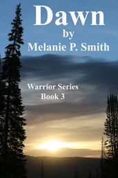 Dawn: Warrior Series Book 3