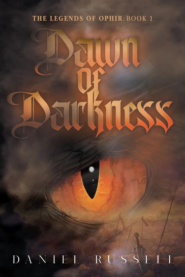 Dawn of Darkness: The Legends of Ophir - Daniel Russell
