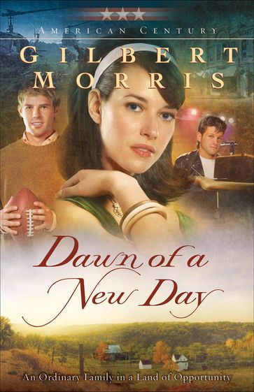 Dawn of a New Day (American Century Book #7) - Gilbert Morris