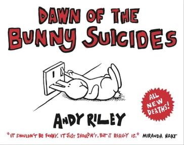 Dawn of the Bunny Suicides - Andy Riley