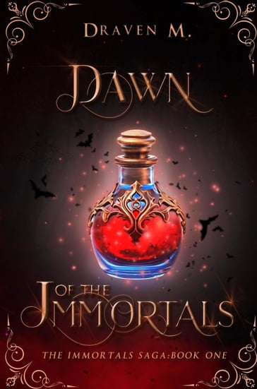 Dawn of the Immortals - Draven M.