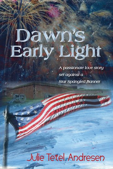 Dawn's Early Light (Americana Series Book 1) - Julie Tetel Andresen