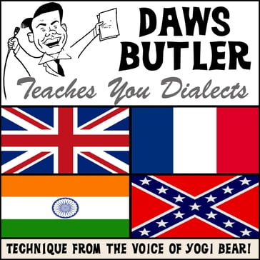 Daws Butler Teaches You Dialects - Charles Dawson Butler - Joe Bevilacqua