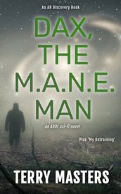 Dax, the M.A.N.E Man