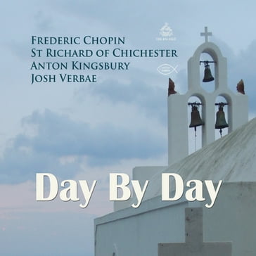 Day By Day Prayer - Fryderyk Franciszek Chopin - St. Richard of Chichester