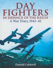 Day Fighters in Defence of the Reich