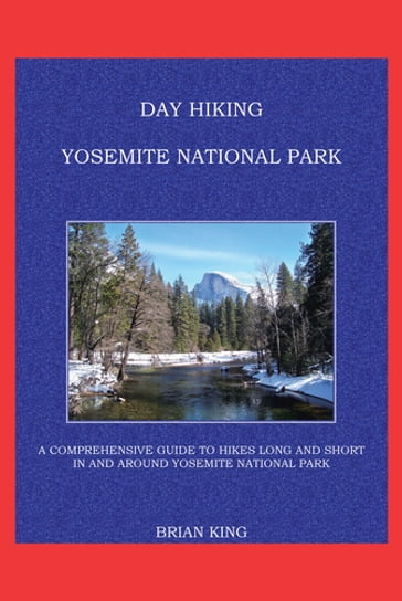Day Hiking Yosemite National Park - Brian King