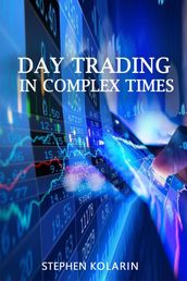Day Trading In Complex Times