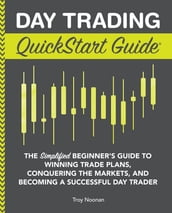 Day Trading QuickStart Guide