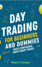 Day Trading for Beginners and Dummies