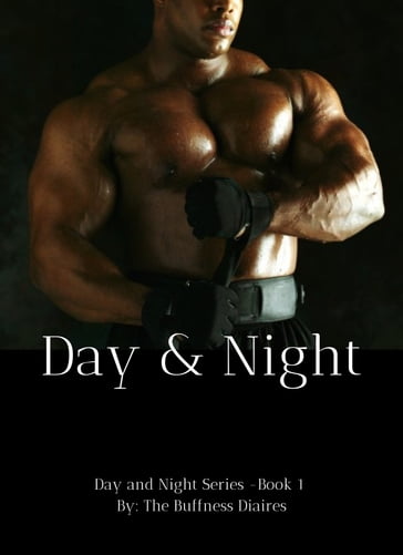 Day and Night ( Book 1 ) - The Buffness Diaries