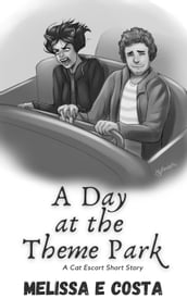 A Day at the Theme Park, a Cat Escort Short Story