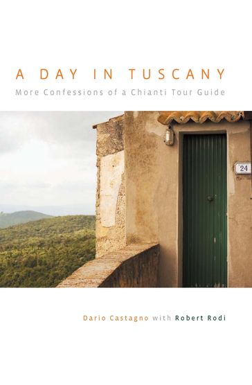 Day in Tuscany - Dario Castagno - Robert Rodi